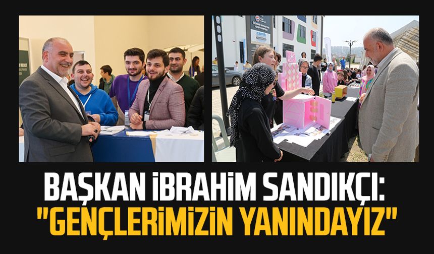 Canik Belediye Başkanı İbrahim Sandıkçı: "Gençlerimizin yanındayız"