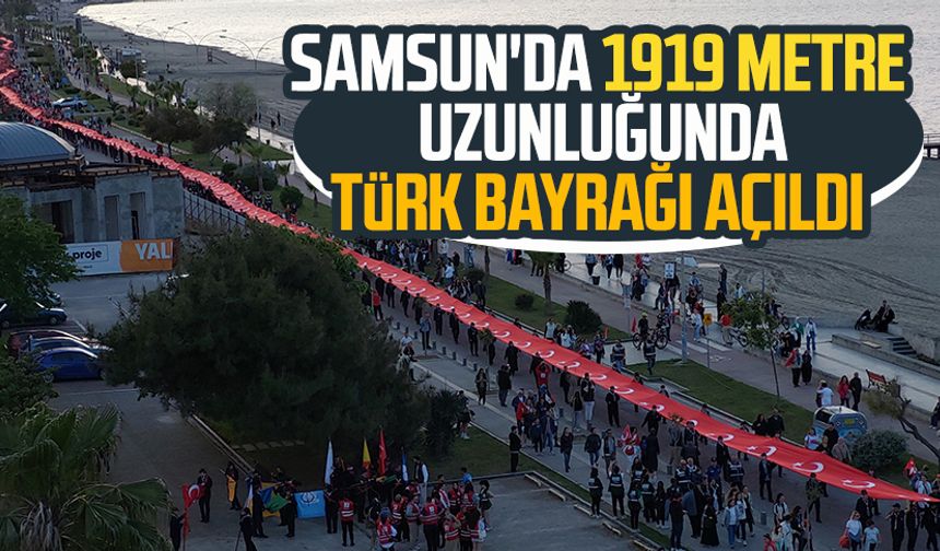 Samsun'da 1919 metre uzunluğunda Türk bayrağı açıldı