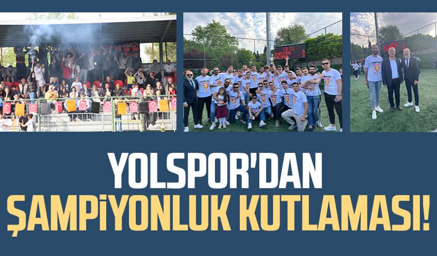 Yolspor'dan şampiyonluk kutlaması!