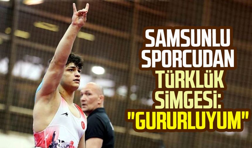 Samsunlu milli güreşçi Alperen Berber'den Türklük simgesi: "Gururluyum"