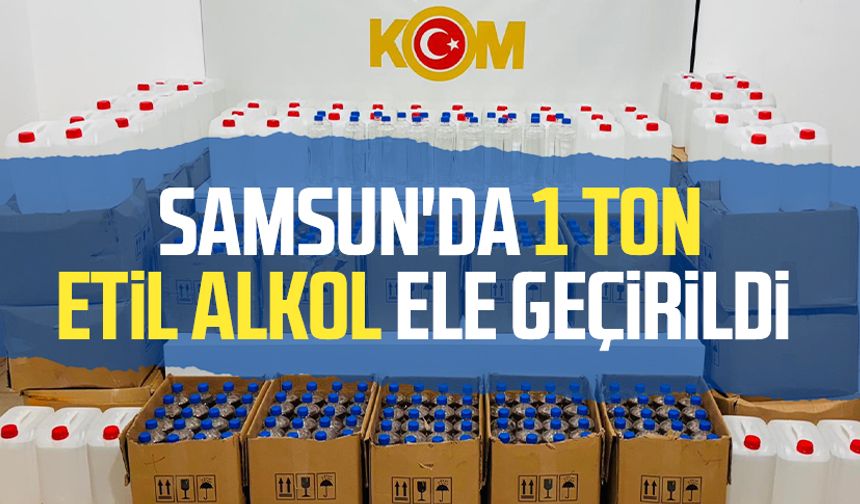 Samsun İlkadım'da 1 ton etil alkol ele geçirildi