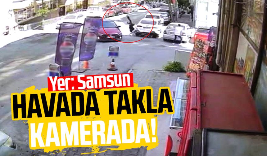 Samsun'da feci kaza: Havada takla kamerada