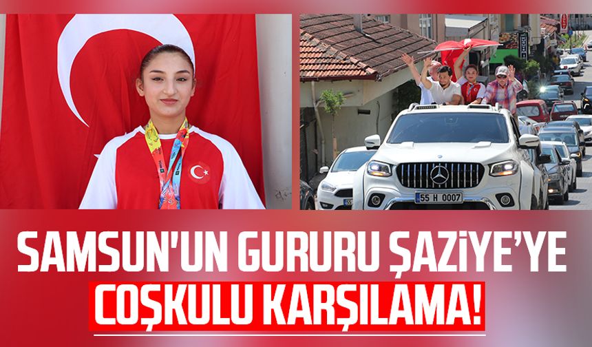 Samsun'un gururu Şaziye Demir'e coşkulu karşılama!