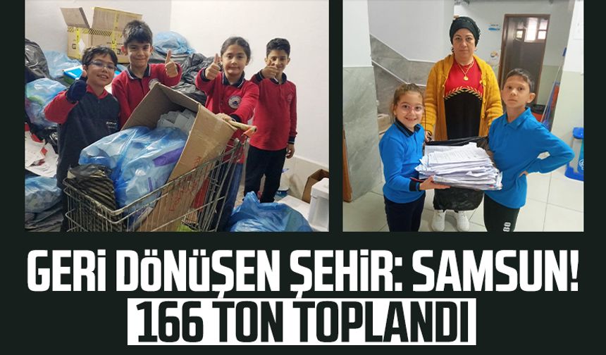 Geri Dönüşen Şehir: Samsun! 166 ton toplandı