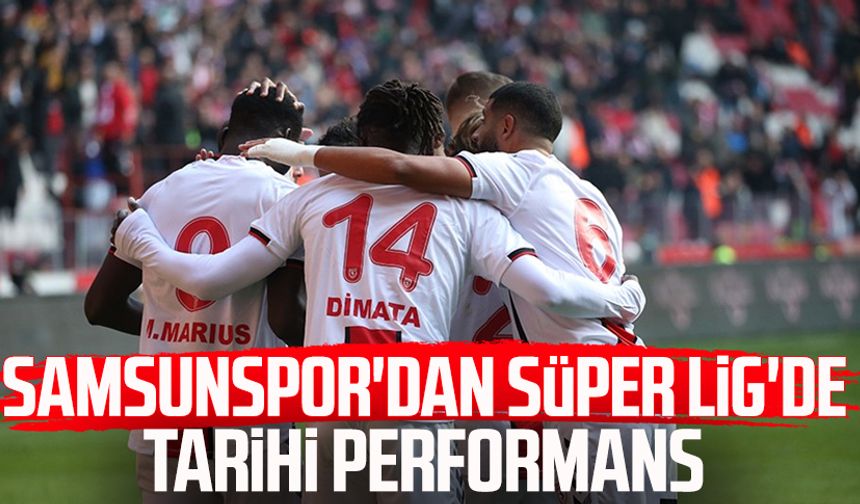 Transfer yasağına rağmen Samsunspor'dan Süper Lig'de tarihi performans