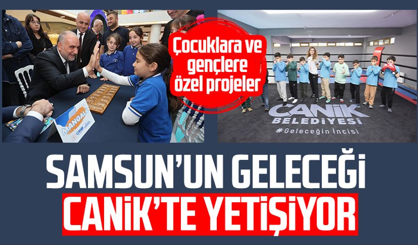 Samsun’un geleceği Canik’te yetişiyor: Çocuklara ve gençlere özel projeler