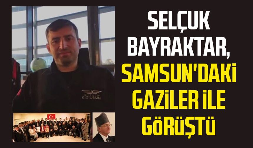 Selçuk Bayraktar, Samsun'daki gaziler ile görüştü | Video