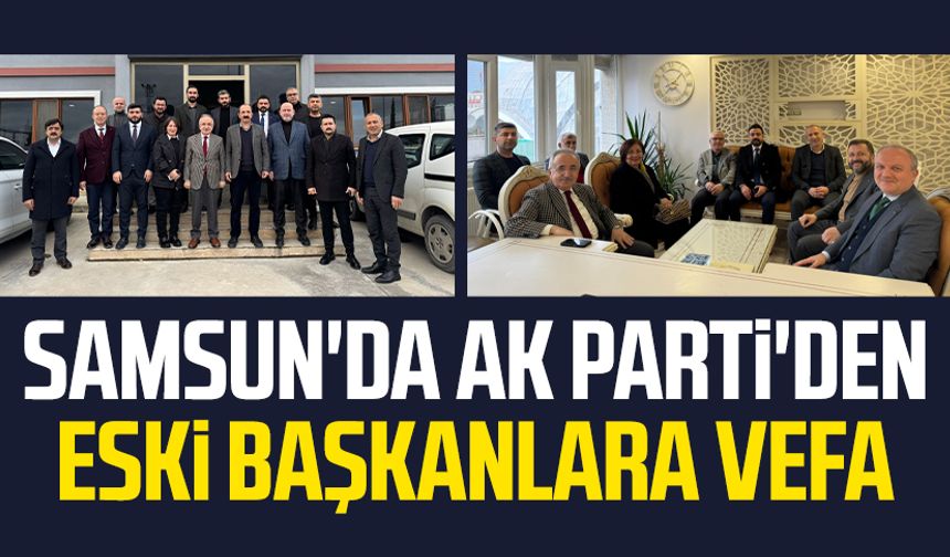 Samsun'da AK Parti'den eski başkanlara vefa