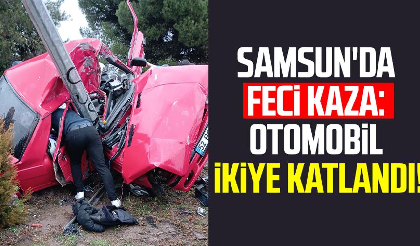 Samsun'da feci kaza: Otomobil ikiye katlandı!