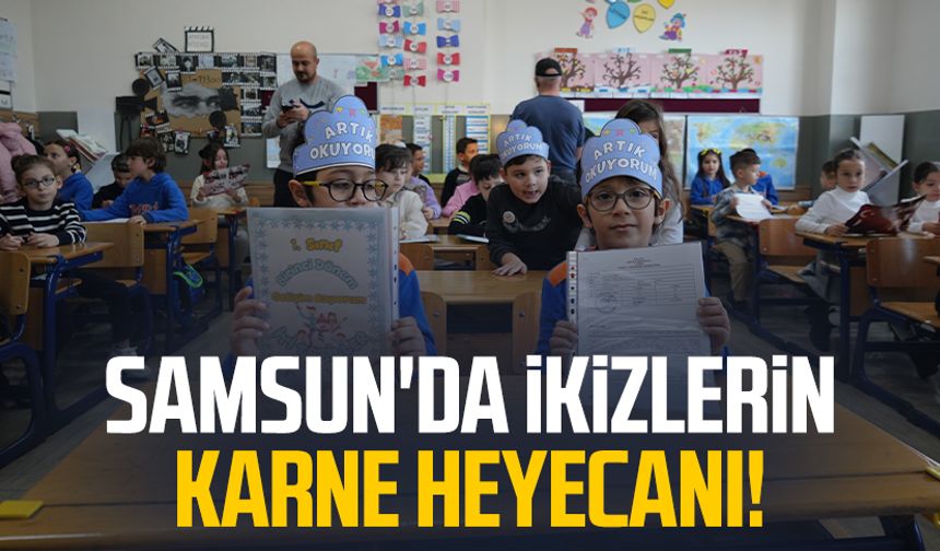 Samsun'da ikizlerin karne heyecanı!