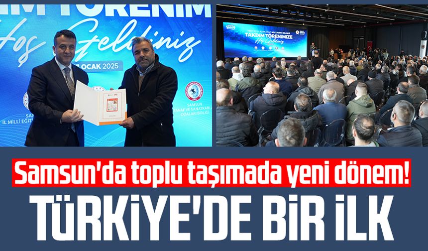 Samsun'da toplu taşımada yeni dönem! Türkiye'de bir ilk