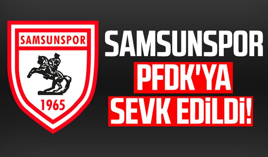 Samsunspor'a Trabzonspor maçı sonrası PFDK şoku!