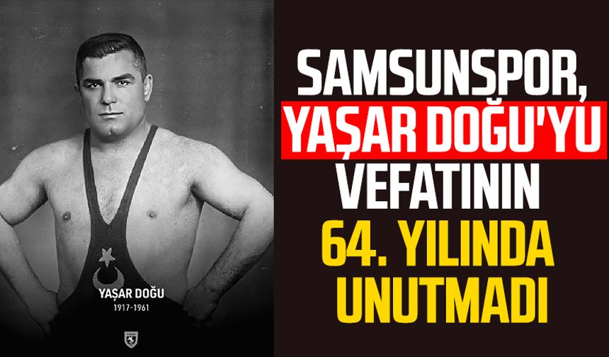 Samsunspor, Yaşar Doğu'yu vefatının 64. yılında unutmadı