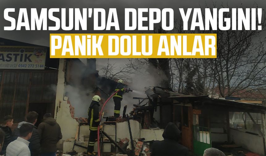 Samsun'da depo yangını! Panik dolu anlar