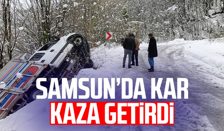Samsun'da kamyonet şarampole yuvarlandı