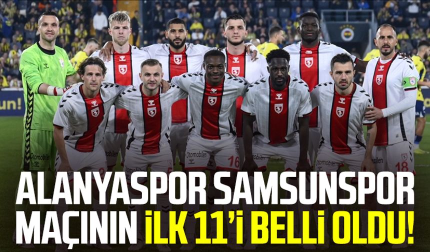 Alanyaspor-Samsunspor maçının kadrosu belli oldu!