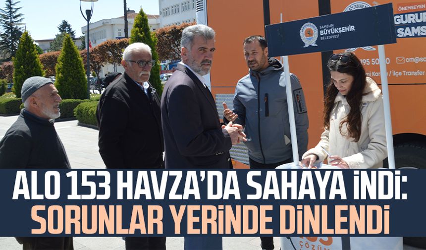 Alo 153 Havza’da sahaya indi: Sorunlar yerinde dinlendi
