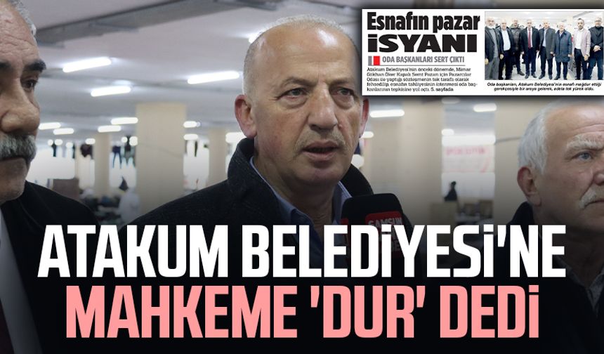 Atakum Belediyesi'ne mahkeme 'dur' dedi