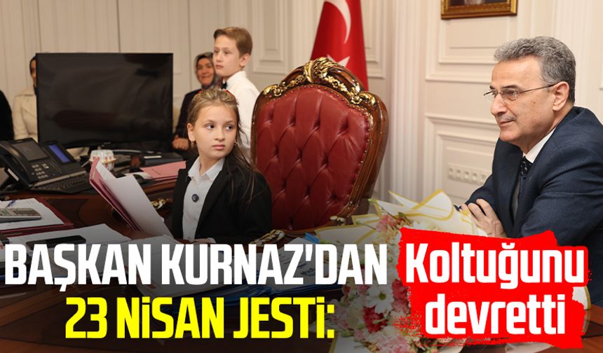 Başkan İhsan Kurnaz'dan 23 Nisan jesti: Koltuğunu devretti