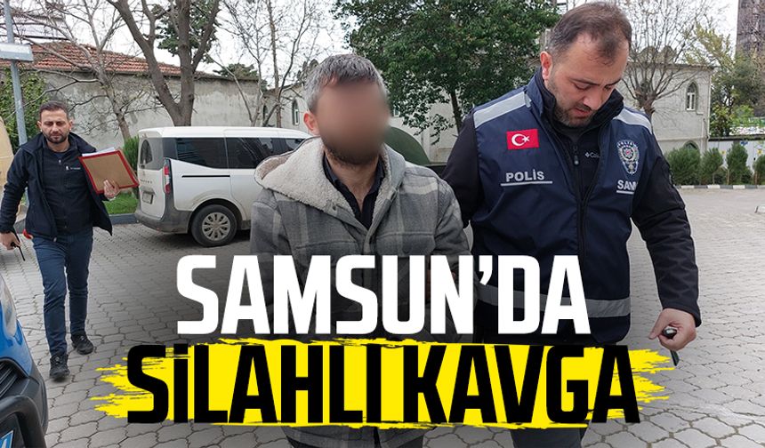 Samsun Atakum'da silahlı kavga