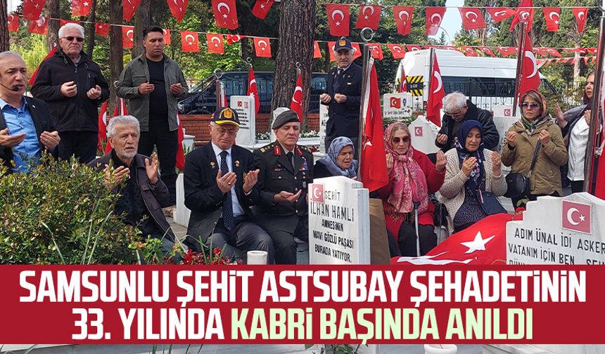Samsunlu Şehit Astsubay İlhan Hamlı şehadetinin 33. yılında kabri başında anıldı