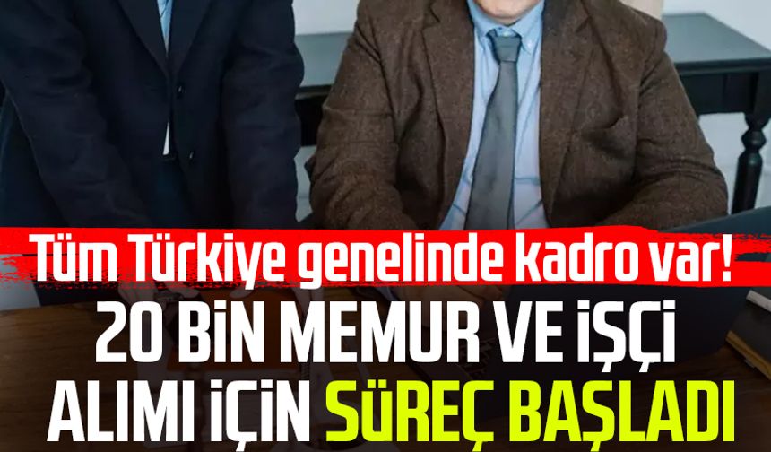 20 bin memur ve işçi alımı için süreç başladı