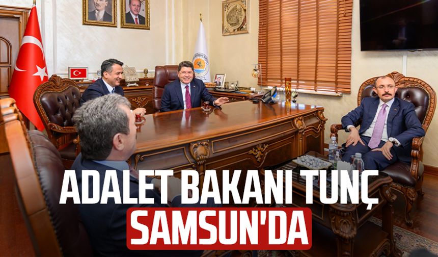 Adalet Bakanı Yılmaz Tunç Samsun'da: Açılış ve ziyaret programı