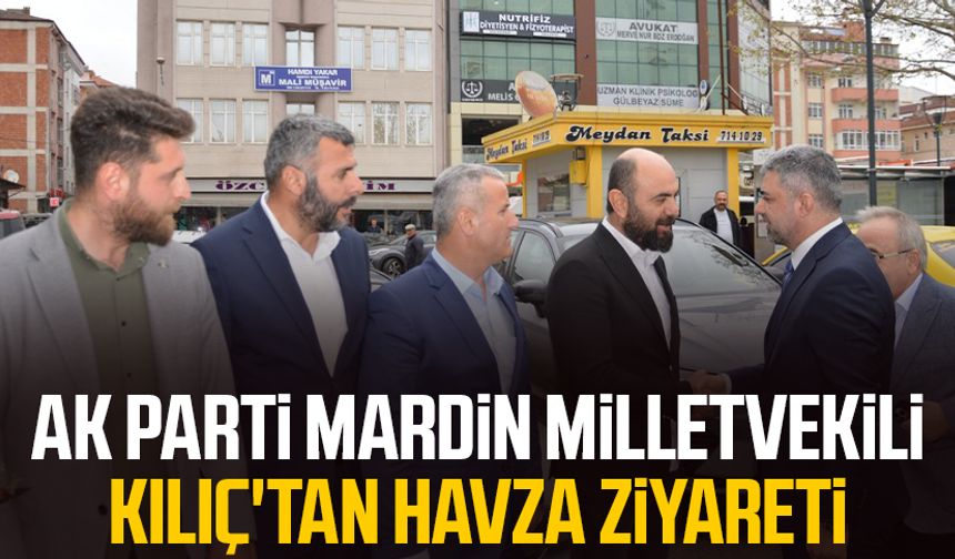 AK Parti Mardin Milletvekili Faruk Kılıç'tan Havza ziyareti