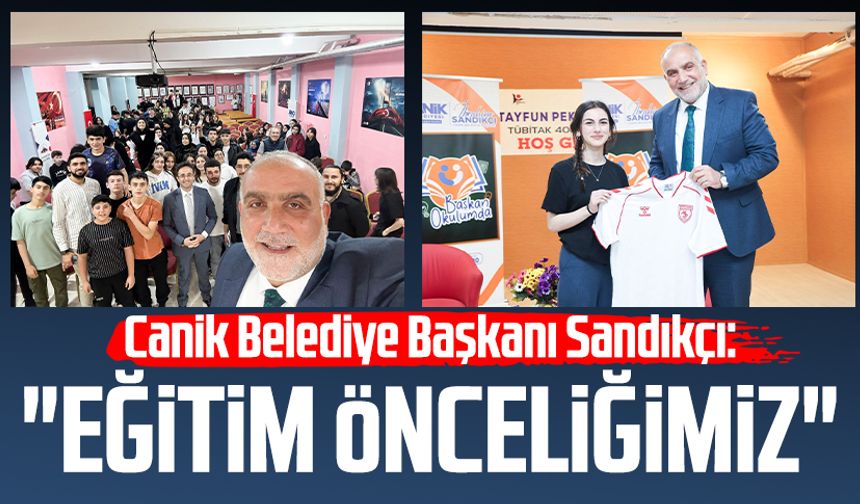 Canik Belediye Başkanı İbrahim Sandıkçı: "Eğitim önceliğimiz"