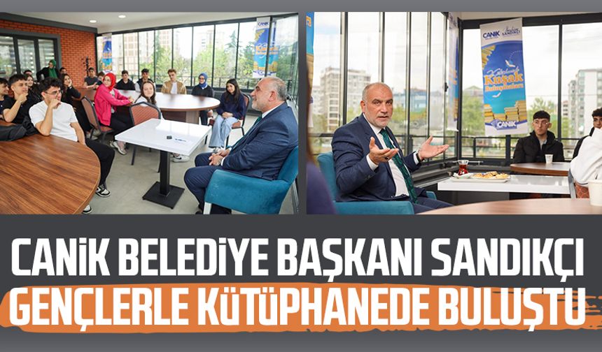 Canik Belediye Başkanı İbrahim Sandıkçı gençlerle kütüphanede buluştu