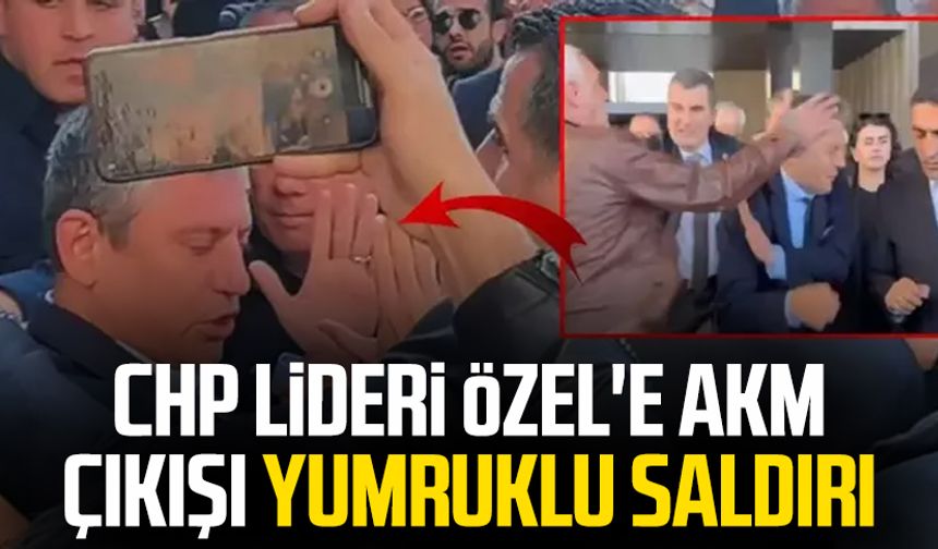 CHP lideri Özgür Özel'e AKM çıkışı yumruklu saldırı!