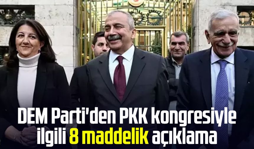 DEM Parti'den PKK kongresiyle ilgili 8 maddelik açıklama