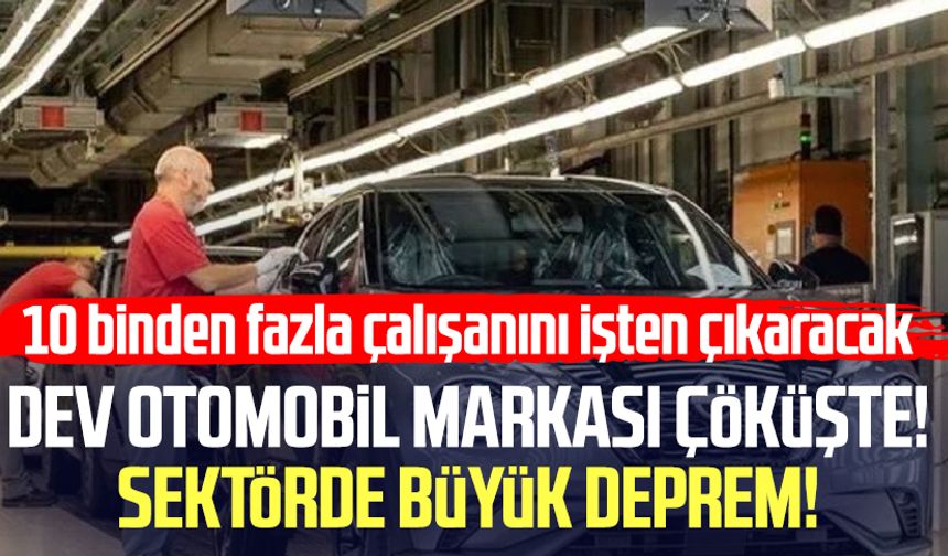 Dev otomobil markası çöküşte! Sektörde büyük deprem!