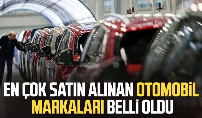 En çok satın alınan otomobil markaları belli oldu