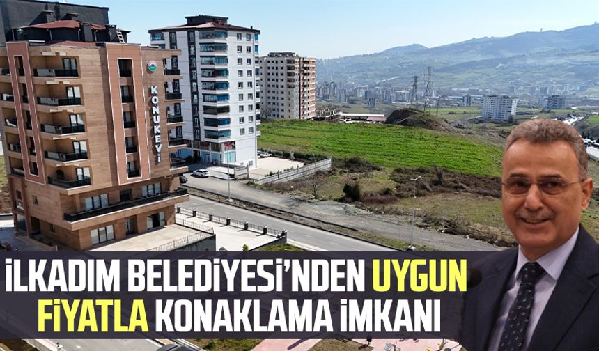 İlkadım Belediyesi’nden uygun fiyatla konaklama imkanı