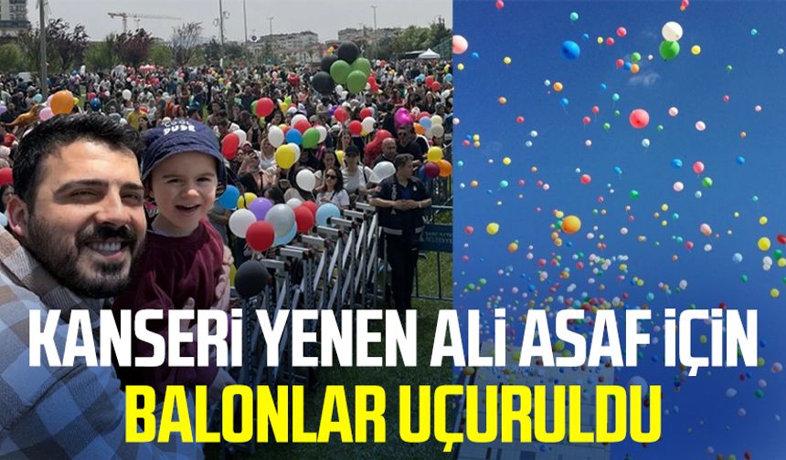 Kanseri yenen Ali Asaf için balonlar uçuruldu