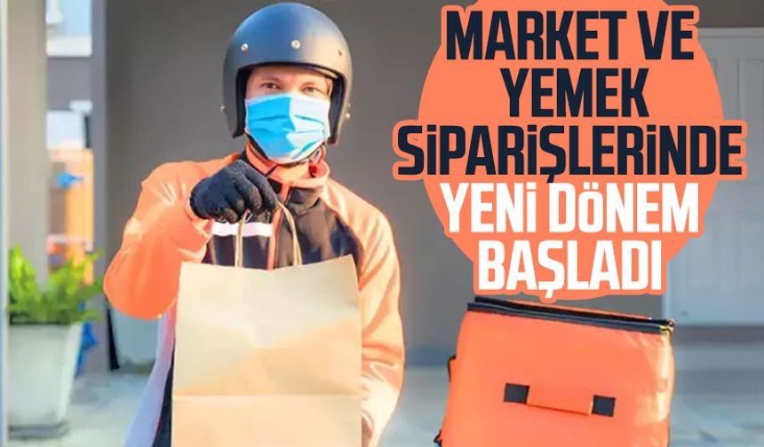 Market ve yemek siparişlerinde yeni dönem başladı