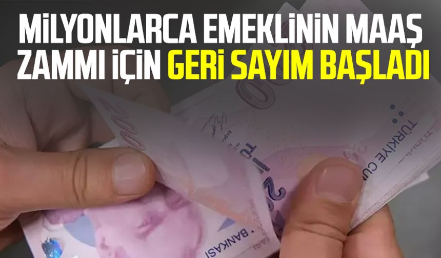 Milyonlarca emeklinin maaş zammı için geri sayım başladı