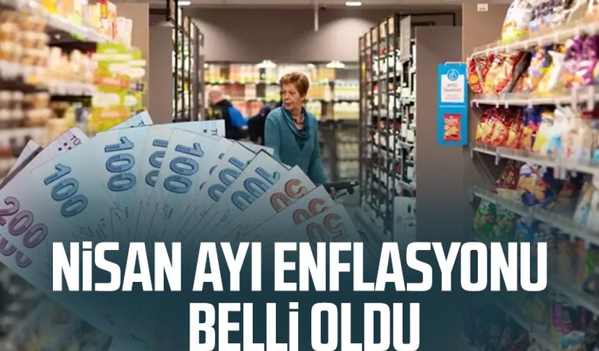 Nisan ayı enflasyonu belli oldu