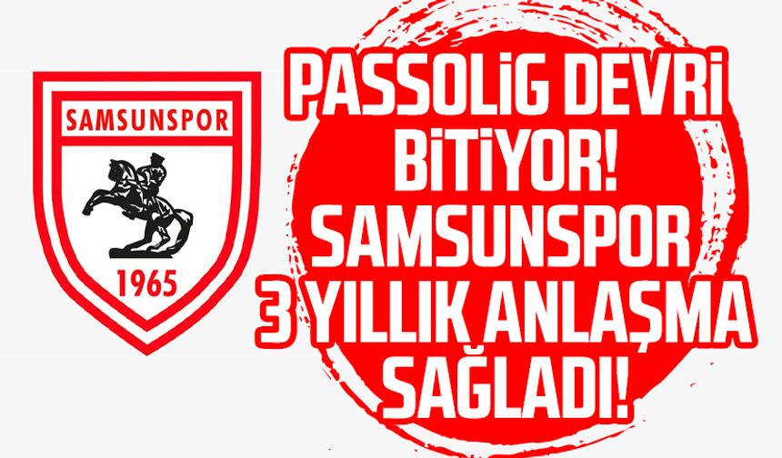 Passolig devri bitiyor! Samsunspor 3 yıllık anlaşma sağladı!