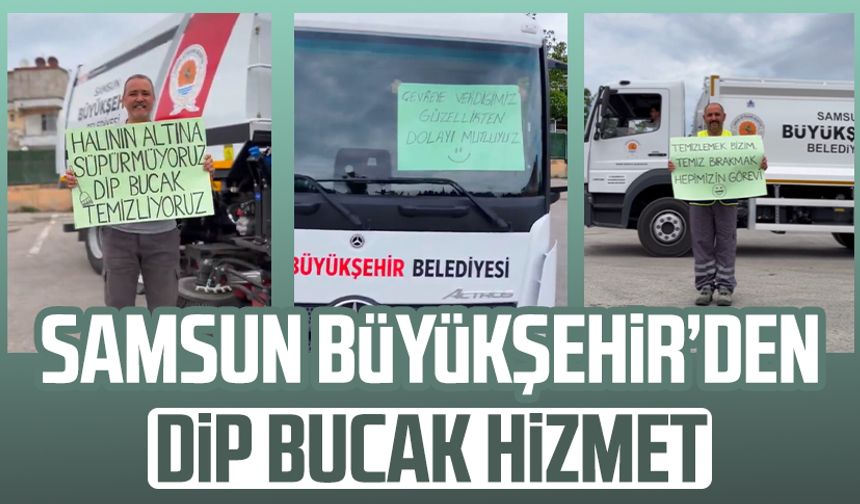 Samsun Büyükşehir'den dip bucak hizmet