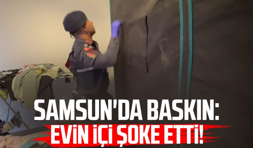 Samsun'da baskın: Evin içi şoke etti!