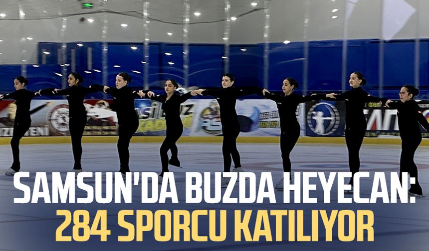 Samsun'da buzda heyecan: 284 sporcu katılıyor