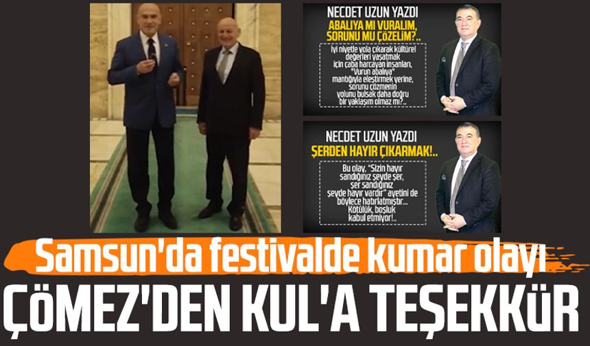 Samsun'da festivalde kumar olayı! Çömez'den Kul'a teşekkür