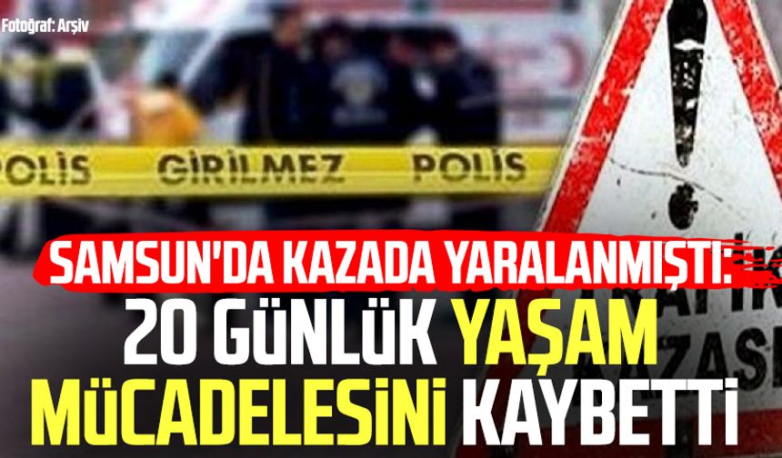 Samsun'da kazada yaralanmıştı: Saygı Öztürk hayatını kaybetti!
