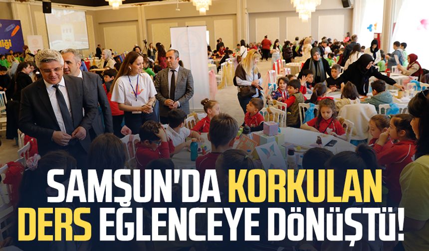 Samsun'da korkulan ders eğlenceye dönüştü!