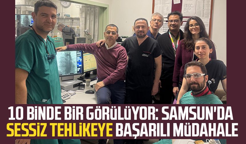 10 binde bir görülüyor: Samsun'da sessiz tehlikeye başarılı müdahale