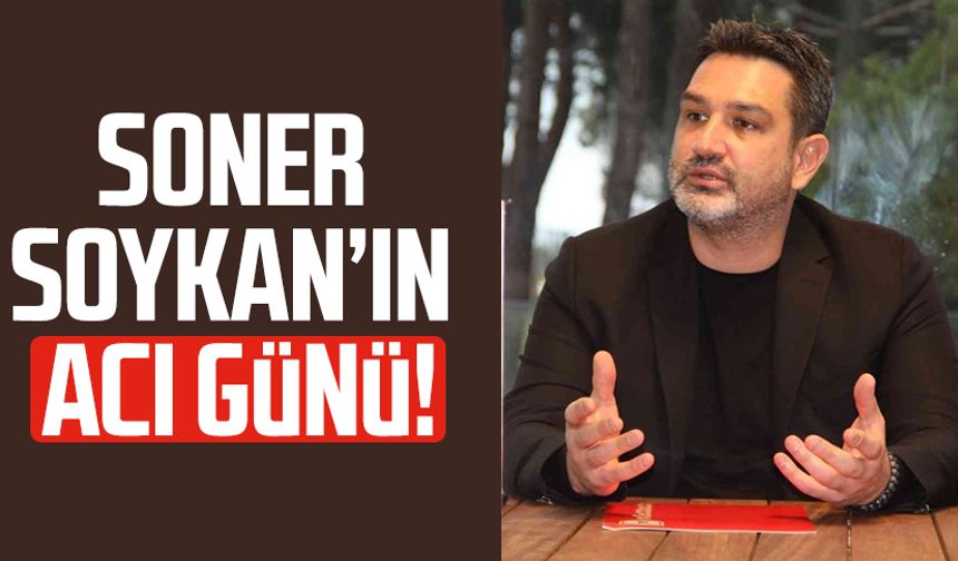 Samsun'da Soner Soykan'ın acı günü