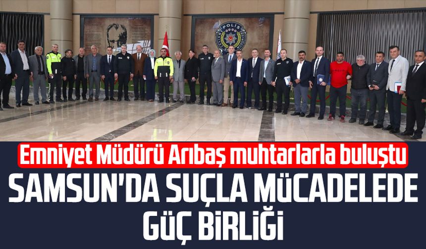 Samsun'da suçla mücadelede güç birliği