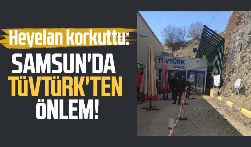 Samsun'da TÜVTÜRK'ten heyelan önlemi